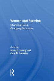 Women And Farming: Changing Roles, Changing Structures book cover