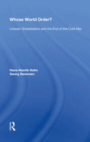 Whose World Order?: Uneven Globalization And The End Of The Cold War book cover