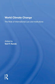 World Climate Change: The Role Of International Law And Institutions book cover