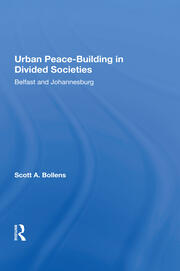 Urban Peacebuilding In Divided Societies: Belfast And Johannesburg book cover