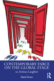 Contemporary Farce on the Global Stage: or, Serious Laughter book cover