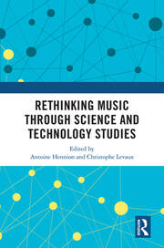 Rethinking Music through Science and Technology Studies book cover