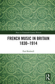 French Music in Britain 1830–1914 book cover