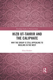 Hizb ut-Tahrir and the Caliphate: Why the Group is Still Appealing to Muslims in the West book cover