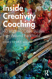 Inside Creativity Coaching: 40 Inspiring Case Studies from Around the World book cover