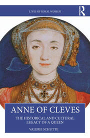 Anne of Cleves: The Historical and Cultural Legacy of a Queen book cover