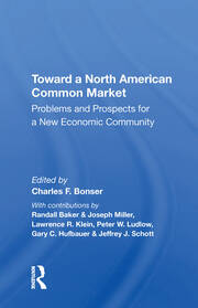 Toward A North American Common Market: Problems And Prospects For A New Economic Community book cover