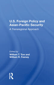 U.s. Foreign Policy And Asian-pacific Security: A Transregional Approach book cover