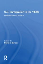 U.S. Immigration In The 1980s: Reappraisal And Reform book cover