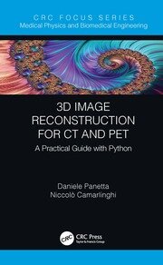 3D Image Reconstruction for CT and PET: A Practical Guide with Python book cover