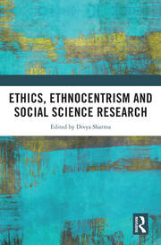 Ethics, Ethnocentrism and Social Science Research book cover