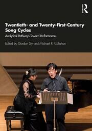 Twentieth- and Twenty-First-Century Song Cycles: Analytical Pathways Toward Performance book cover