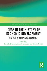 Ideas in the History of Economic Development: The Case of Peripheral Countries book cover