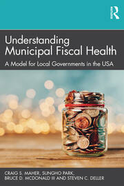 Understanding Municipal Fiscal Health: A Model for Local Governments in the USA book cover