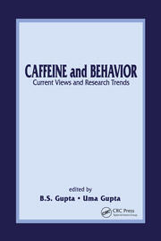Caffeine and Behavior: Current Views & Research Trends: Current Views and Research Trends book cover