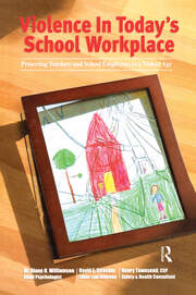 Violence in Today's School Workplace: Protecting Teachers and School Employees in a Violent Age book cover