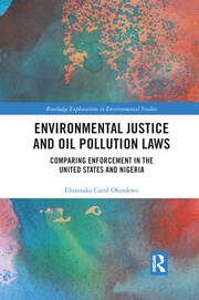 Environmental Justice and Oil Pollution Laws: Comparing Enforcement in the United States and Nigeria book cover