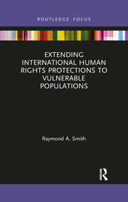 Extending International Human Rights Protections to Vulnerable Populations book cover