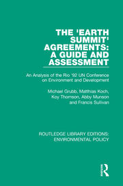 The 'Earth Summit' Agreements: A Guide and Assessment: An Analysis of the Rio '92 UN Conference on Environment and Development book cover