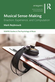 Musical Sense-Making: Enaction, Experience, and Computation book cover