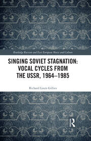Singing Soviet Stagnation: Vocal Cycles from the USSR, 1964–1985 book cover