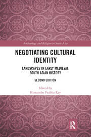 Negotiating Cultural Identity: Landscapes in Early Medieval South Asian History book cover