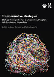 Transformative Strategies: Strategic Thinking in the Age of Globalization, Disruption, Collaboration and Responsibility book cover