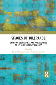 Spaces of Tolerance: Changing Geographies and Philosophies of Religion in Today’s Europe book cover