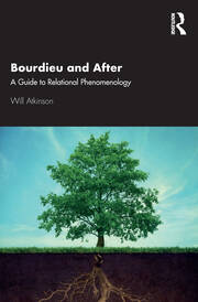 Bourdieu and After: A Guide to Relational Phenomenology book cover