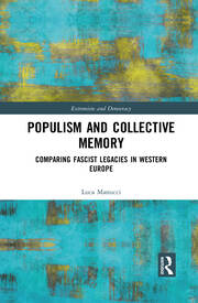 Populism and Collective Memory: Comparing Fascist Legacies in Western Europe book cover
