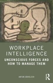 Workplace Intelligence: Unconscious Forces and How to Manage Them book cover