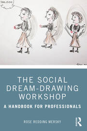 The Social Dream-Drawing Workshop: A Handbook for Professionals book cover