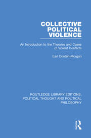 Collective Political Violence: An Introduction to the Theories and Cases of Violent Conflicts book cover