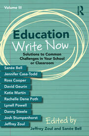 Education Write Now, Volume III: Solutions to Common Challenges in Your School or Classroom book cover