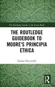 The Routledge Guidebook to Moore's Principia Ethica book cover