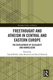 Freethought and Atheism in Central and Eastern Europe: The Development of Secularity and Non-Religion book cover