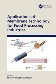 Applications of Membrane Technology for Food Processing Industries book cover