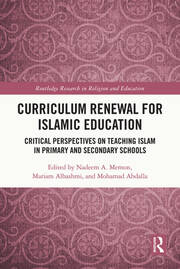 Curriculum Renewal for Islamic Education: Critical Perspectives on Teaching Islam in Primary and Secondary Schools book cover