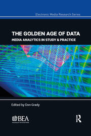 The Golden Age of Data: Media Analytics in Study & Practice book cover