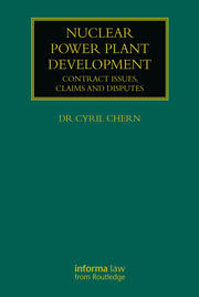 Nuclear Power Plant Development: Contract Issues, Claims and Disputes book cover