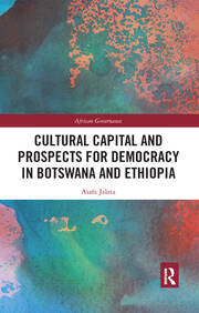 Cultural Capital and Prospects for Democracy in Botswana and Ethiopia book cover