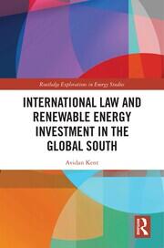 International Law and Renewable Energy Investment in the Global South book cover