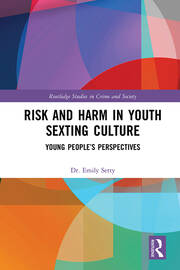 Risk and Harm in Youth Sexting: Young People’s Perspectives book cover