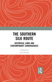 The Southern Silk Route: Historical Links and Contemporary Convergences book cover
