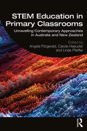 STEM Education in Primary Classrooms: Unravelling Contemporary Approaches in Australia and New Zealand book cover