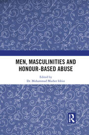 Men, Masculinities and Honour-Based Abuse book cover