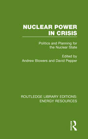Nuclear Power in Crisis: Politics and Planning for the Nuclear State book cover