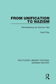 From Unification to Nazism: Reinterpreting the German Past book cover