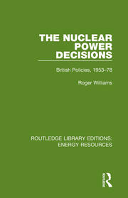 The Nuclear Power Decisions: British Policies, 1953-78 book cover