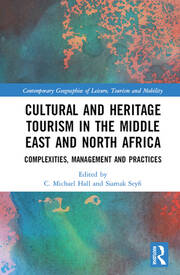 Cultural and Heritage Tourism in the Middle East and North Africa: Complexities, Management and Practices book cover
